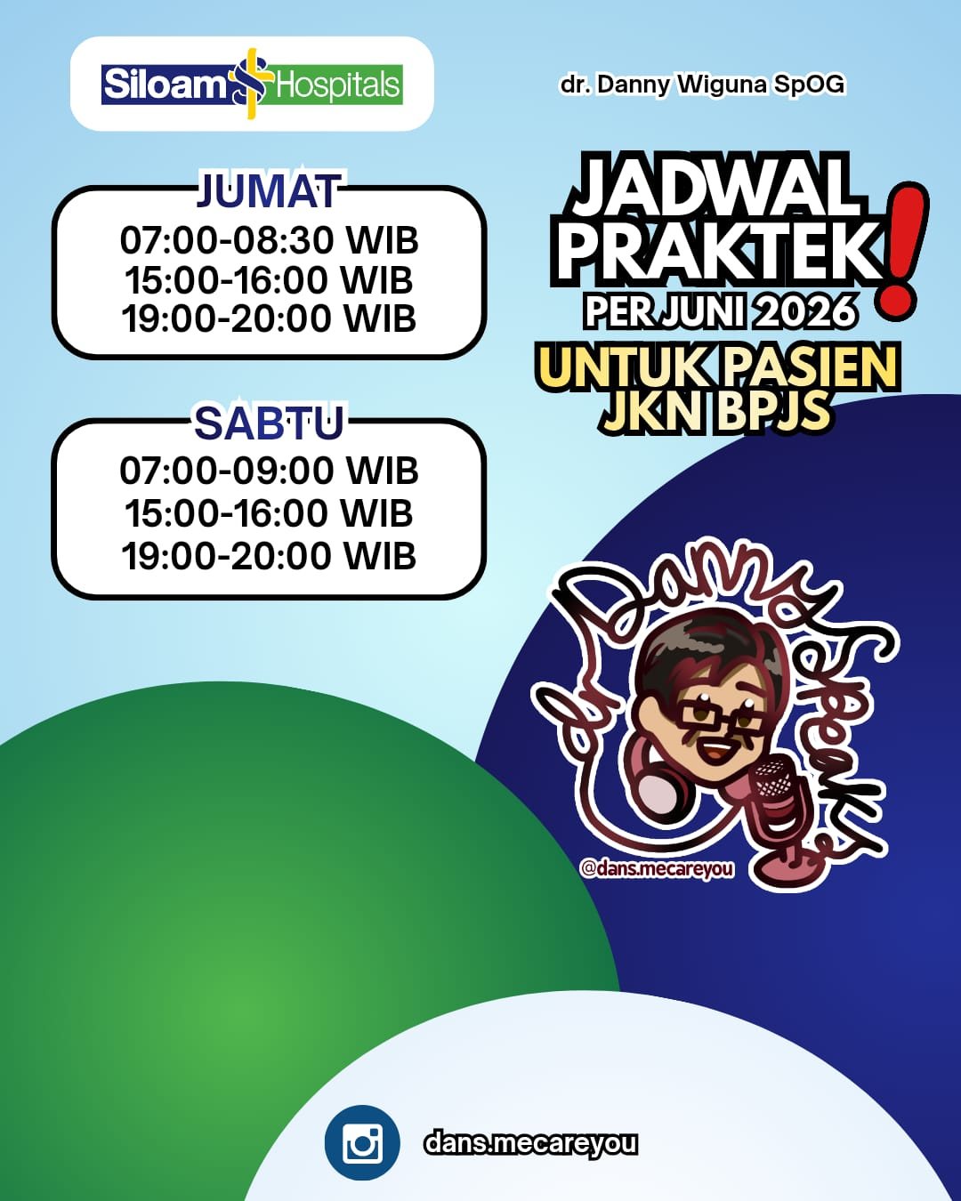 Jadwal praktik dr. Danny Wiguna Sp.OG untuk pasien JKN BPJS. Jumat 07.00-08.30, 15.00-16.00, 19.00-20.00 WIB. Sabtu 07.00-09.00, 15.00-16.00, 19.00-20.00 WIB. Minggu tidak ada jadwal JKN.